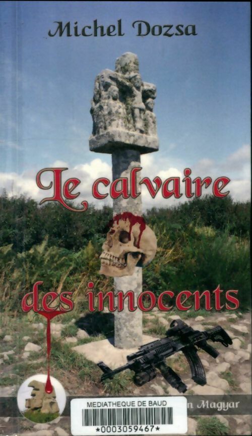 Livrenpoche : Le calvaire des innocents - Michel Dozsa - Livre