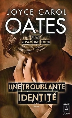 Une troublante identité - Joyce Carol Oates - Livre