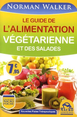 Livrenpoche : Le guide de l'alimentation végétarienne et des salades - Norman W. Walker - Livre