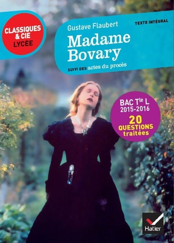 Madame Bovary - Gustave Flaubert -  Classiques et Cie lycée - Livre