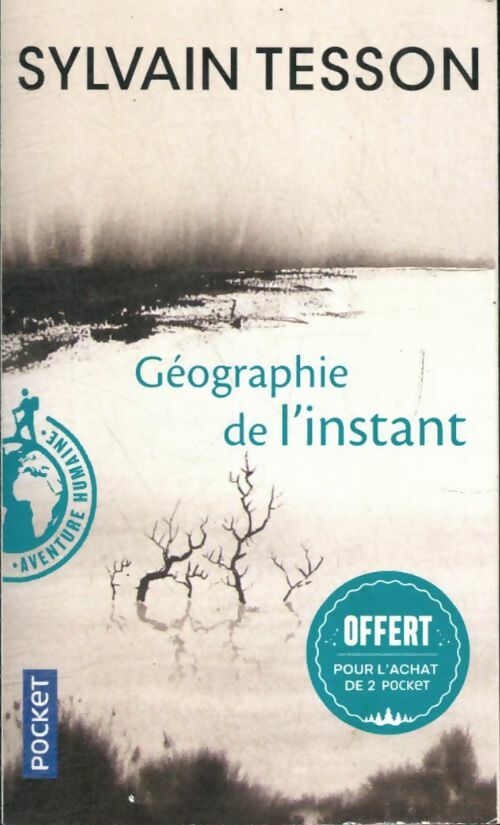 Livrenpoche : Géographie de l'instant - Sylvain Tesson - Livre