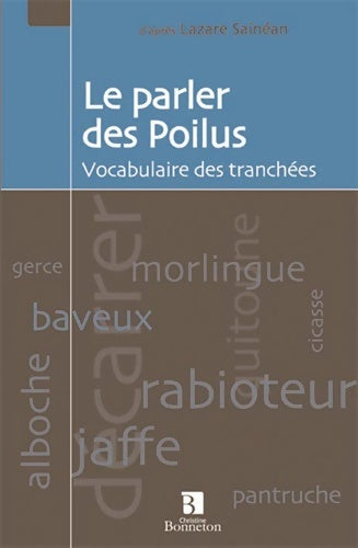Livrenpoche : Le parler des poilus. Vocabulaire des tranchées - Lazare Sainéan - Livre
