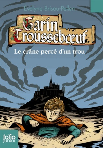 Livrenpoche : Garin Trousseboeuf Tome IX : Le crâne percé d'un trou - Evelyne Brisou-Pellen - Livre
