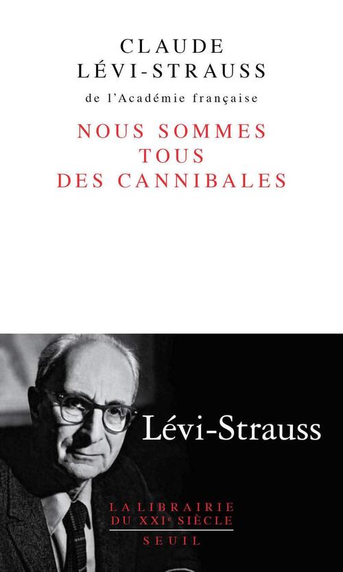Nous sommes tous des cannibales - Claude Lévi-Strauss - Livre