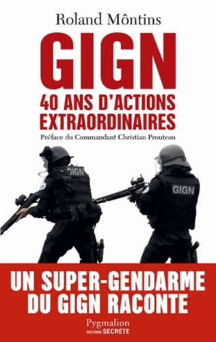 Livrenpoche : GIGN. 40 ans d'actions extraordinaires - Christophe Ferré - Livre