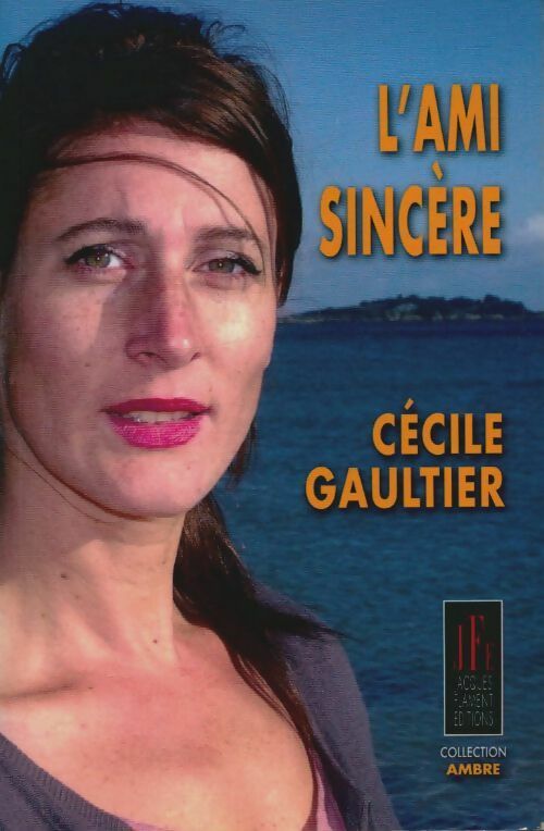 Livrenpoche : L'ami sincère - Cécile Gaultier - Livre