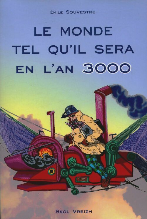 Livrenpoche : Le monde tel qu'il sera en l'an 3000 - Emile Souvestre - Livre