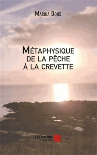 Livrenpoche : Métaphysique de la pêche à la crevette - Marika Doux - Livre