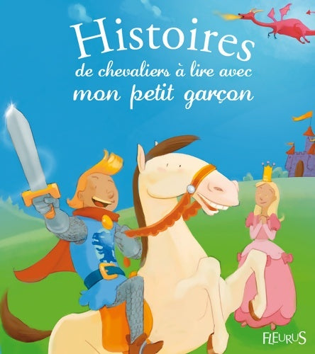 Livrenpoche : Histoires de chevaliers à lire avec mon petit garçon - Collectif - Livre