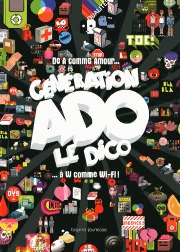 Livrenpoche : Génération ado. Le dico - Nathalie Szapiro-Manoukian - Livre