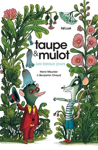 Livrenpoche : Taupe et mulot Tome I : Les beaux jours - Henri Meunier - Livre