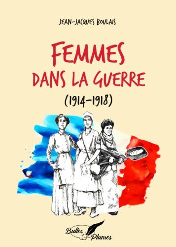 Livrenpoche : Femmes dans la guerre (1914-1918) - Jean-Jacques Boulais - Livre