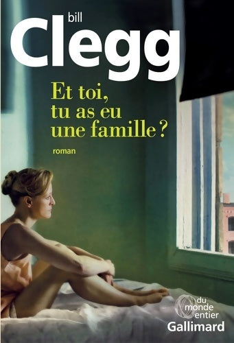 Livrenpoche : Et toi, tu as eu une famille ? - bill Clegg - Livre