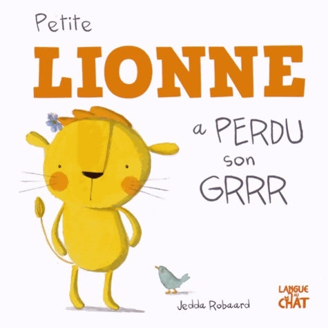 Livrenpoche : Petite lionne a perdu son grrr - Jeddda Robaard - Livre
