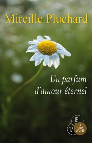 Livrenpoche : Un parfum d'amour éternel - Mireille Pluchard - Livre