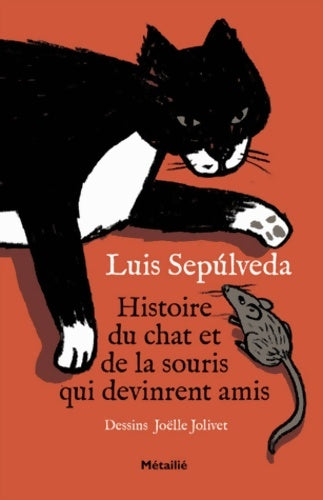 Livrenpoche : Histoire du chat et de la souris qui devinrent amis - Luis Sepùlveda - Livre