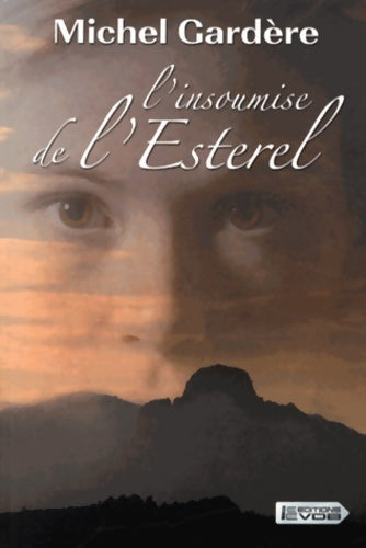Livrenpoche : L'insoumise de l'Esterel - Michel Gardère - Livre