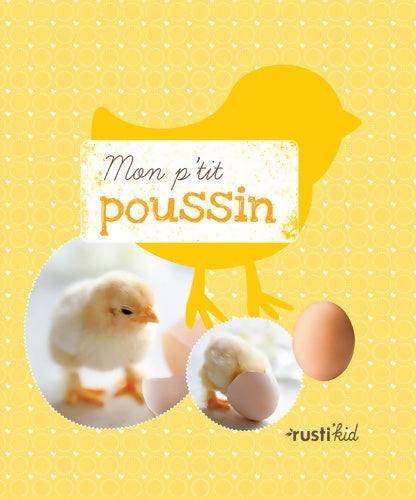 Livrenpoche : Mon p'tit poussin - Franck Schmitt - Livre