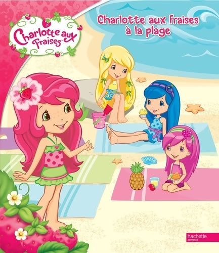 Livrenpoche : Charlotte aux Fraises à la plage - Inconnu - Livre