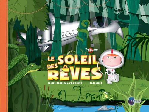 Livrenpoche : Le soleil des rêves - Daniel Grolleau-Foricheur - Livre