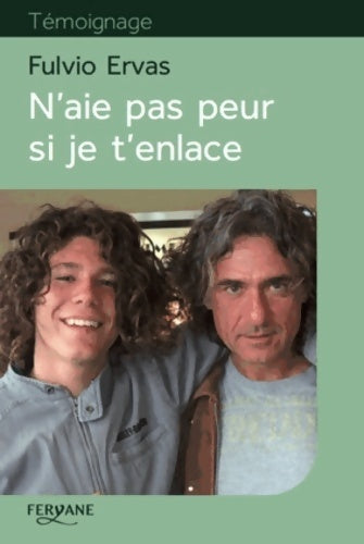 Livrenpoche : N'aie pas peur si je t'enlace - Fulvio Ervas - Livre