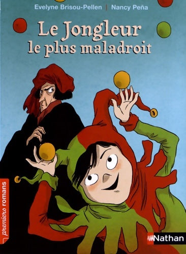 Le jongleur le plus maladroit - Evelyne Brisou-Pellen - Livre