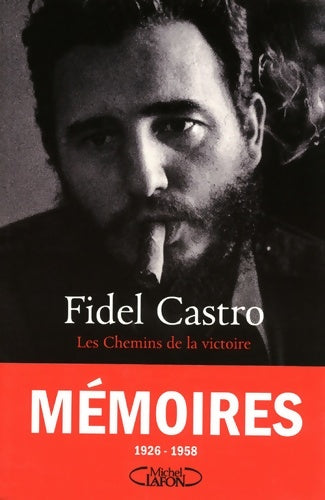Livrenpoche : Les chemins de la victoire (1926-1958) - Fidel Castro - Livre