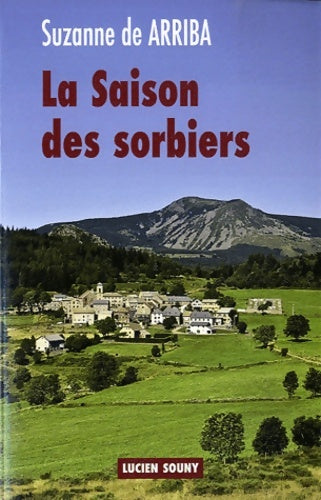 Livrenpoche : La saison des sorbiers - Suzanne De Arriba - Livre