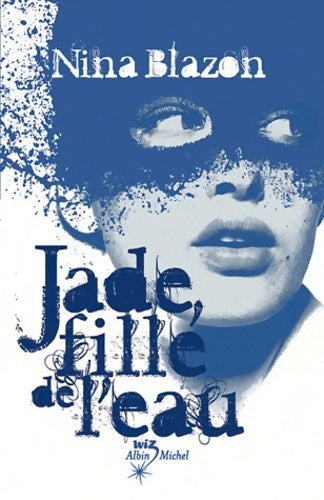 Livrenpoche : Jade, fille de l'eau - Nina Blazon - Livre