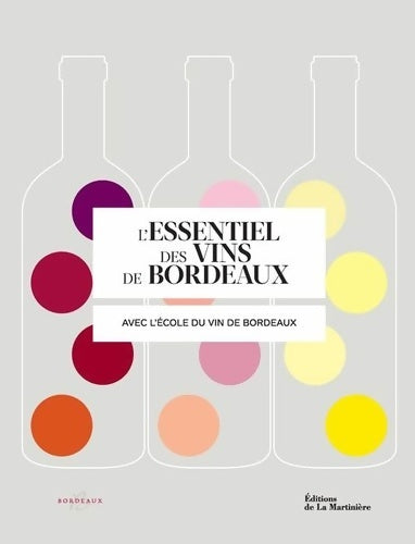 Livrenpoche : L'essentiel des vins de Bordeaux. Avec l'école du vin de Bordeaux - Sophie Brissaud - Livre