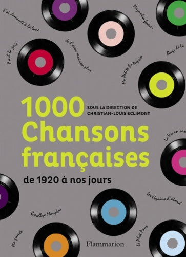 Livrenpoche : 1000 chansons françaises. De 1920 à nos jours - Christian-Louis Eclimont - Livre