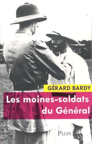 Livrenpoche : Les moines-soldats du Général - Gérard Bardy - Livre