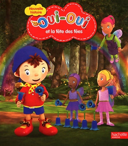 Livrenpoche : Oui-Oui et la fête des fées - Collectif - Livre