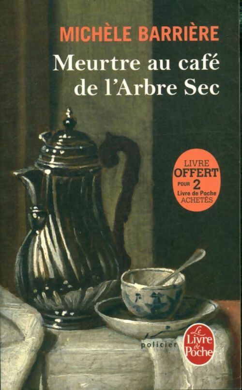 Livrenpoche : Meurtre au café de l'Arbre Sec - Michèle Barrière - Livre