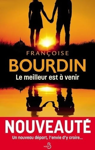 Livrenpoche : Le meilleur est à venir - Françoise Bourdin - Livre
