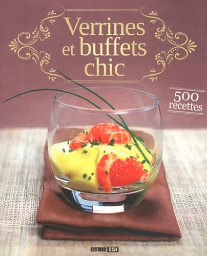 Verrines et buffets chic - Collectif - Livre
