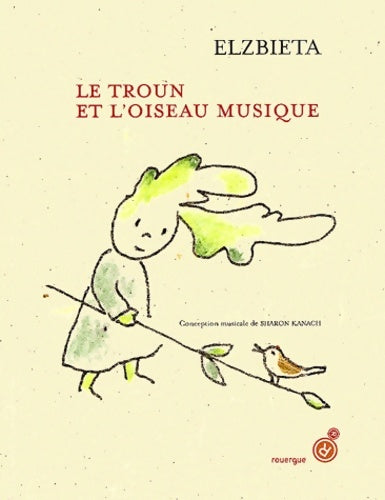 Livrenpoche : Le troun et l'oiseau musique - Elzbieta - Livre