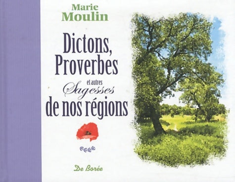 Livrenpoche : Dictons, proverbes et autres sagesses de nos régions - Marie Moulin - Livre