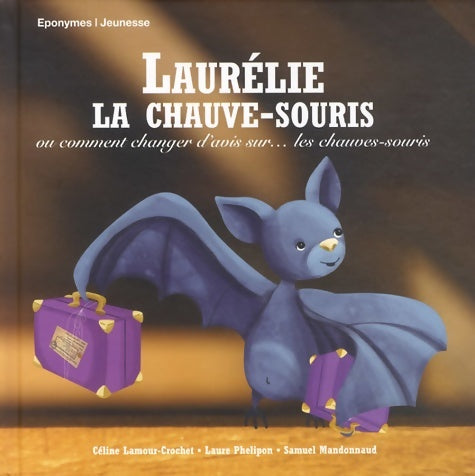 Laurélie la chauve-souris - Céline Lamour-Crochet - Livre