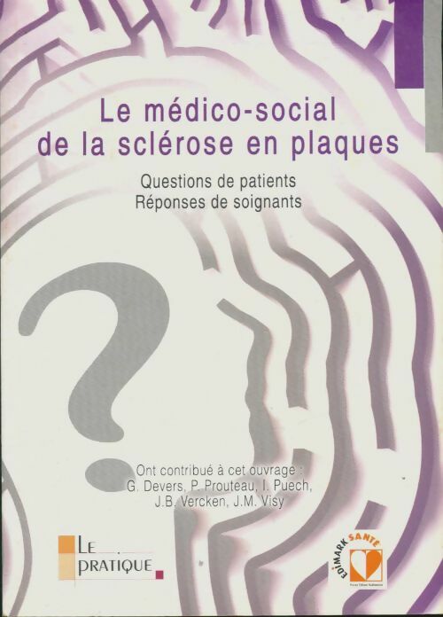 Livrenpoche : Le médico-social de la sclérose en plaques. Questions de patients, réponses de soignants - Collectif - Livre