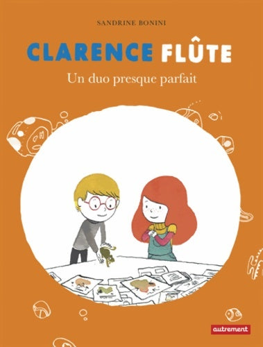 Livrenpoche : Clarence Flûte : Un duo presque parfait - Sandrine Bonini - Livre