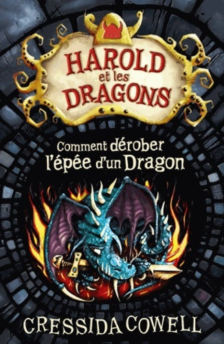 Livrenpoche : Harold et les dragons Tome VIII : Comment dérober l'épée d'un dragon - Cressida Cowell - Livre