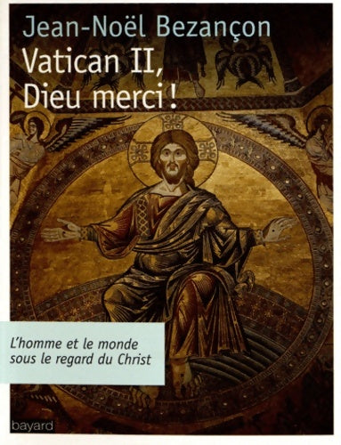 Livrenpoche : Vatican II, Dieu merci ! - Jean-Noël Bezançon - Livre