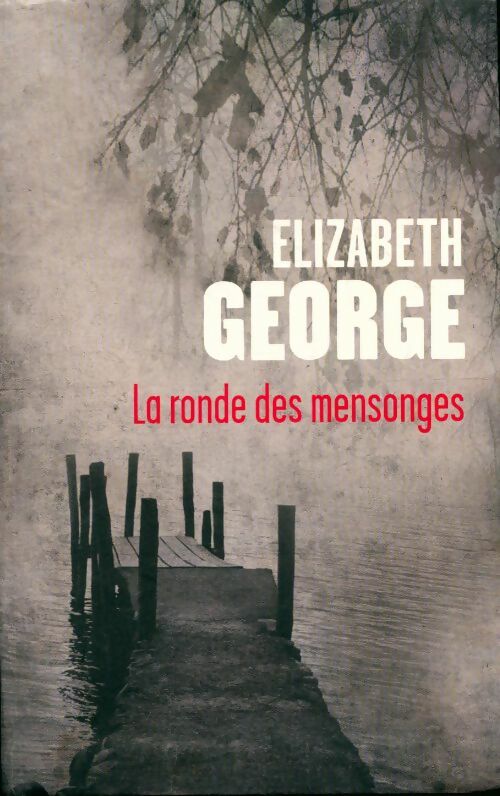 Livrenpoche : La ronde des mensonges - Elizabeth George - Livre