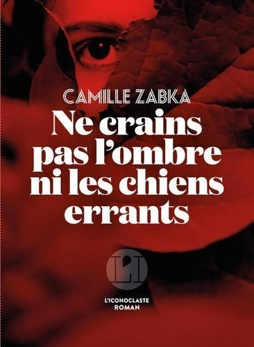 Livrenpoche : Ne crains pas l'ombre ni les chiens errants - Camille Zabka - Livre