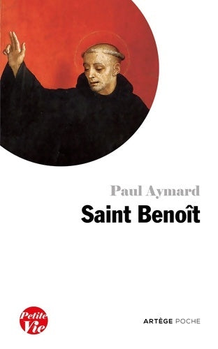 Livrenpoche : Petite vie de Saint Benoît - Paul Aymard - Livre