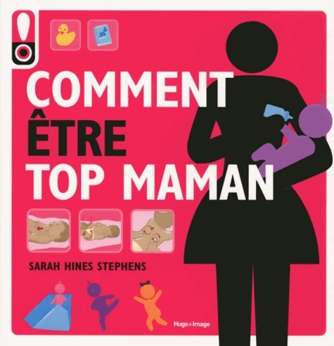 Livrenpoche : Comment être top maman - Sarah Hines-stephens - Livre