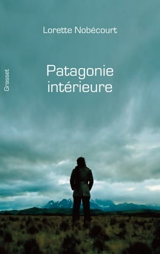 Livrenpoche : Patagonie intérieure - Lorette Nobécourt - Livre