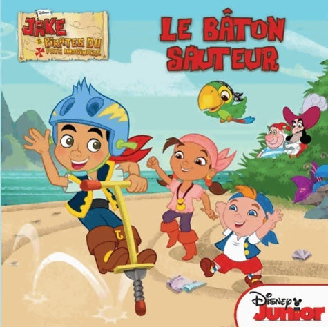 Livrenpoche : Jake : Le bâton sauteur - Disney - Livre