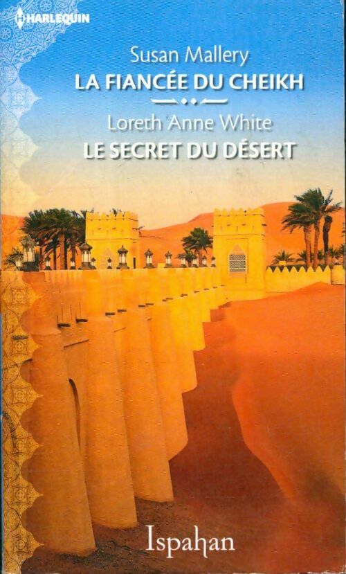 La fiancée du cheikh / Le secret du désert - Collectif - Livre